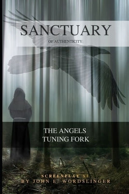 Sanctuary of Authenticity: The Angels Tuning Fork Paperback Independently Published