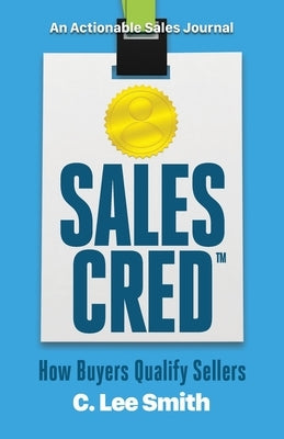 SalesCred: How Buyers Qualify Sellers Paperback Thinkaha