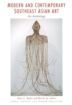 Modern and Contemporary Southeast Asian Art Paperback Southeast Asia Program Publications