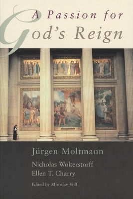 A Passion for God's Reign Paperback William B. Eerdmans Publishing Company