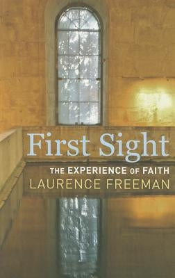 First Sight: The Experience of Faith Paperback Bloomsbury Publishing PLC