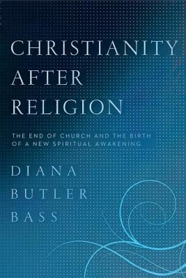 Christianity After Religion Paperback HarperOne