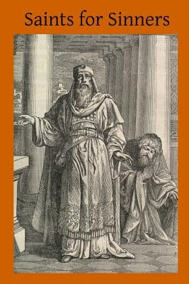 Saints for Sinners Paperback Createspace Independent Publishing Platform