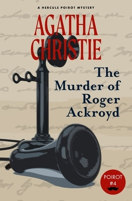 The Murder of Roger Ackroyd (Warbler Classics) Warbler Classics