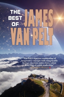 The Best of James Van Pelt Paperback Fairwood Press LLC