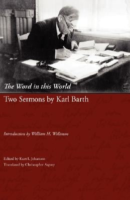 The Word in This World: Two Sermons by Karl Barth Paperback Regent College Publishing