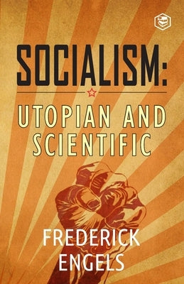 Socialism: Utopian and Scientific Paperback Sanage Publishing House