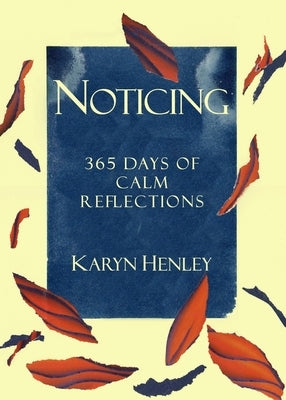 Noticing: 365 Days of Calm Reflections Paperback Andon Press