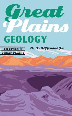 Great Plains Geology Paperback Bison Books