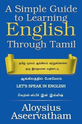 A Simple Guide to Learning English Through Tamil Paperback Xlibris