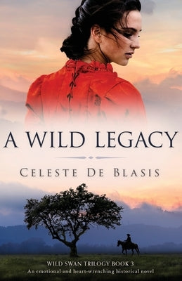 A Wild Legacy: An emotional and heart-wrenching historical novel Paperback Bookouture