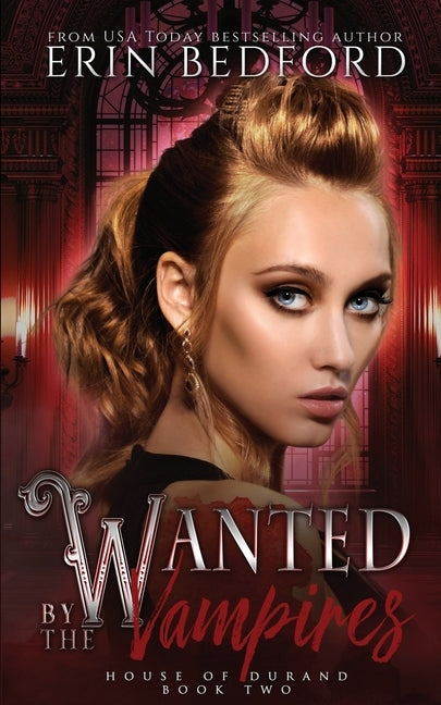 Wanted by the Vampires Paperback Erin Bedford