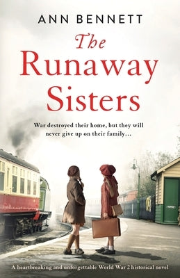 The Runaway Sisters: A heartbreaking and unforgettable World War 2 historical novel Paperback Bookouture