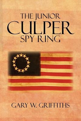 The Junior Culper Spy Ring Paperback Xlibris
