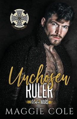 Unchosen Ruler: O'Malley Family Paperback Pulse Press