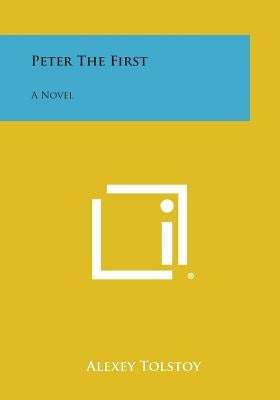 Peter the First Paperback Literary Licensing, LLC