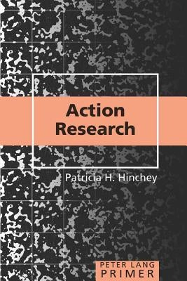 Action Research Primer Paperback Peter Lang Inc., International Academic Publi