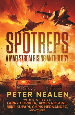SPOTREPS - A Maelstrom Rising Anthology Paperback Independently Published