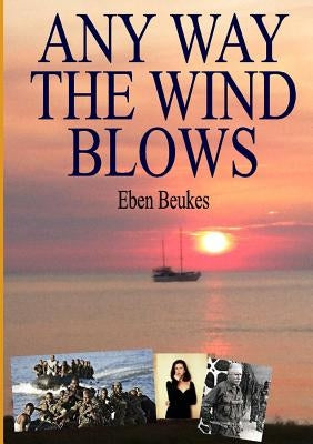 Any Way the Wind Blows Paperback Lulu.com