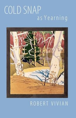 Cold Snap as Yearning Paperback Bison