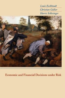 Economic and Financial Decisions Under Risk Paperback Princeton University Press