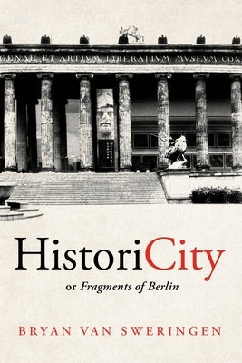 HistoriCity or Fragments of Berlin Paperback Parafine Press