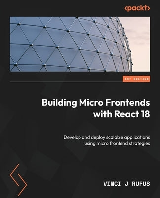 Paperback of Building Micro Frontends with React 18 book by Packt Publishing showing the cover with title and author text.