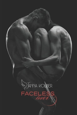 Faceless Lover: A romantic myth of Soul and Body Paperback Independently Published