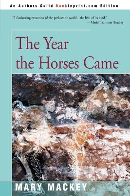 The Year the Horses Came Paperback iUniverse