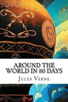 Around the World in 80 Days Paperback Createspace Independent Publishing Platform