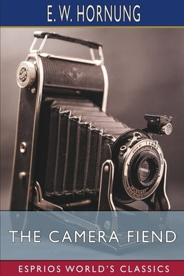 The Camera Fiend (Esprios Classics) Paperback Blurb