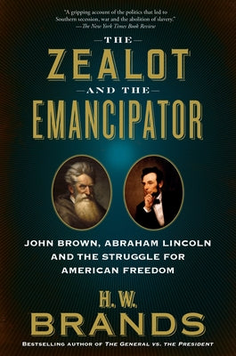 Paperback book cover of "The Zealot and the Emancipator" by Anchor Books, featuring historical imagery of John Brown and Abraham Lincoln.
