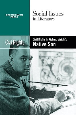 Civil Rights in Richard Wright's Native Son Paperback Greenhaven Publishing