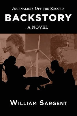 Backstory: Journalists Off the Record Paperback Singer Sargent Productions