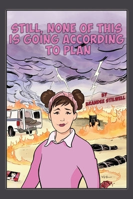 Still, None of This is Going According to Plan Paperback Sideshow Media Group