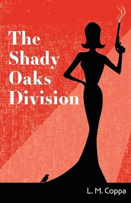 The Shady Oaks Division Paperback Wheatmark
