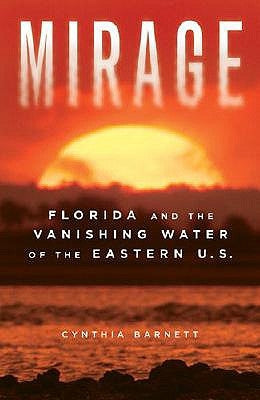Mirage: Florida and the Vanishing Water of the Eastern U.S. Paperback University of Michigan Regional