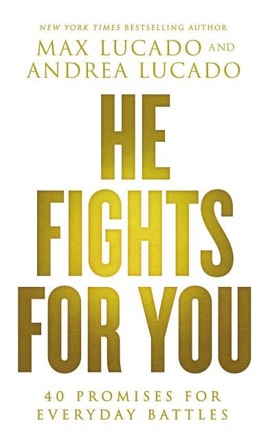 He Fights for You: 40 Promises for Everyday Battles Paperback Thomas Nelson
