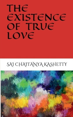 Paperback of "The Existence of True Love" by Notion Press, showing the book cover with title and author's name.