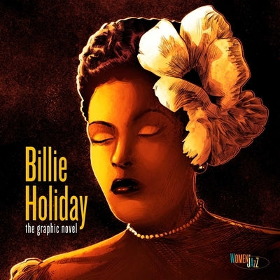 Billie Holiday: The Graphic Novel: Women in Jazz by Gilbert, Ebony