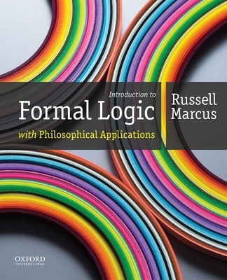 Introduction to Formal Logic with Philosophical Applications Paperback Oxford University Press, USA