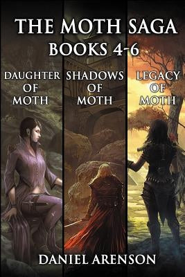 The Moth Saga: Books 4-6 Paperback Createspace Independent Publishing Platform