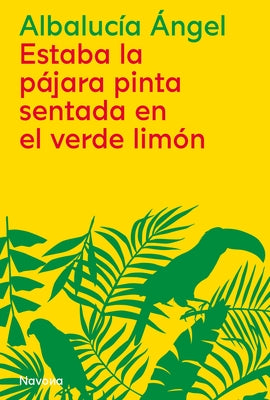 Estaba La Pajara Pinta Sentada En El Verde Limon by Angel, Albalucia