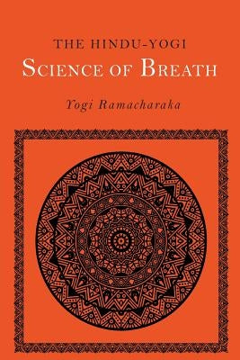 The Hindu-Yogi Science of Breath Paperback Martino Fine Books