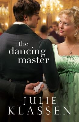 The Dancing Master Bethany House Publishers