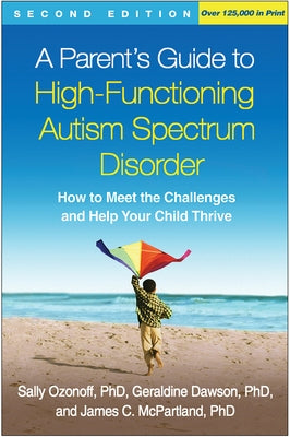 Paperback of A Parent's Guide to High-Functioning Autism Spectrum Disorder by Guilford Publications, showing the book cover with title and author.