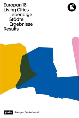 Europan 16: Lebendige Städte / Living Cities: Ergebnisse / Results Paperback Jovis Verlag