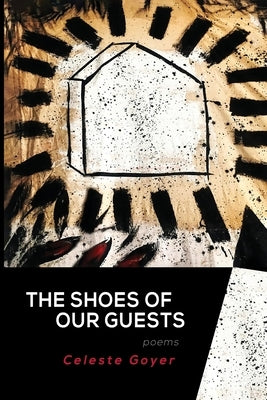 The Shoes of Our Guests Paperback What Books Press