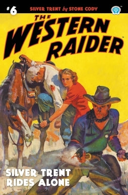 The Western Raider #6: Silver Trent Rides Alone Paperback Steeger Books
