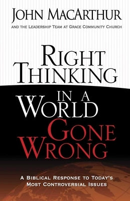 Paperback of "Right Thinking in a World Gone Wrong" by Harvest House Publishers, featuring a contemplative cover design.